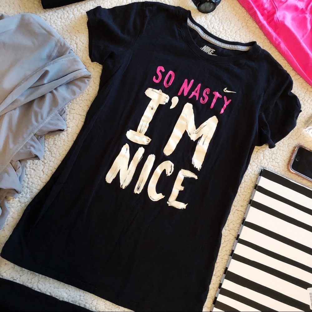 Nike Black Tee “So Nasty I’m Nice”